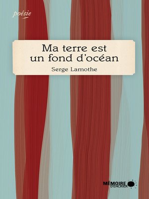 cover image of Ma terre est un fond d'océan